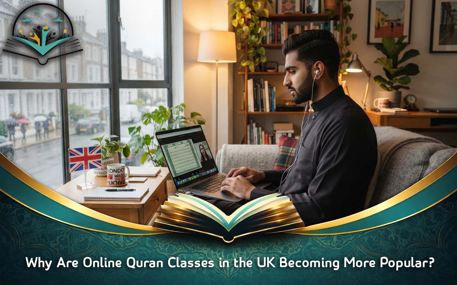 Why Are Online Quran Classes in the UK Becoming More Popular?